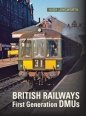 British Railways First Generation DMUS 2ed